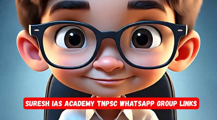 Suresh IAS Academy TNPSC Whatsapp Group Links