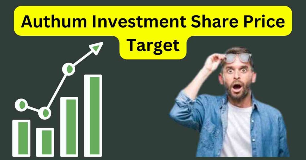 Authum Investment Share Price Target 2025 to 2030