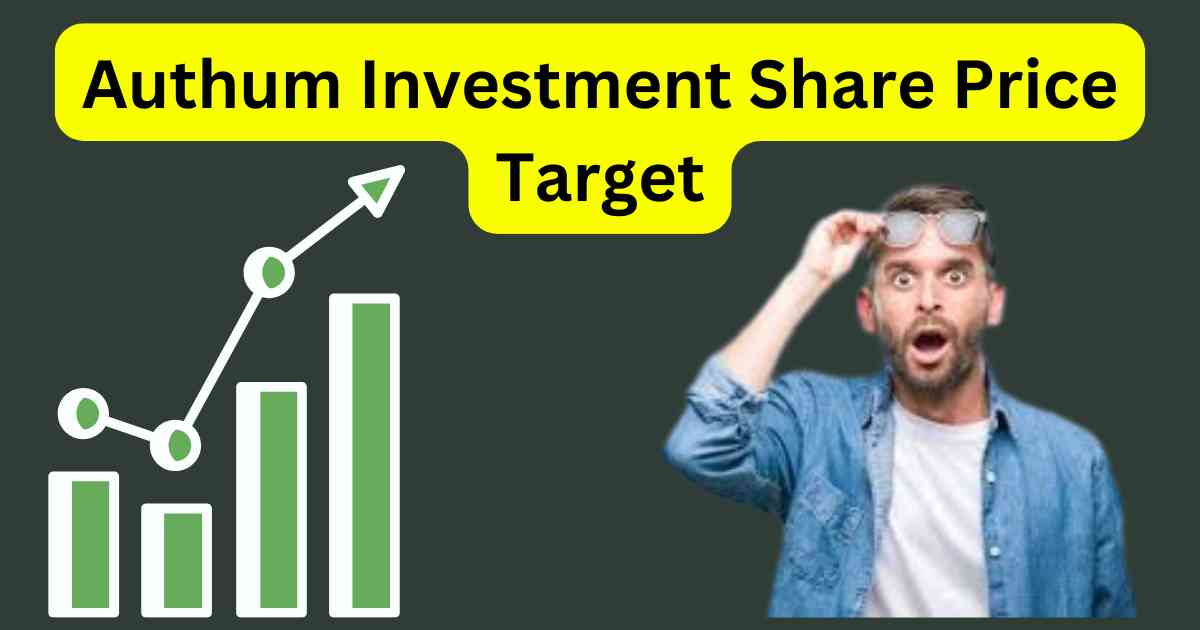 Authum Investment Share Price Target 2025 to 2030
