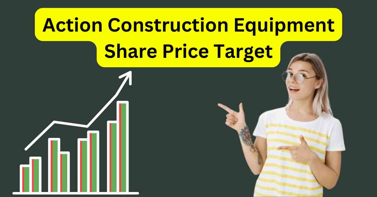 Action Construction Equipment Share Price Target 2025 to 2030
